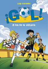 El día de la victoria (Serie ¡Gol! 40)