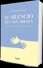 El silencio que nos abraza El silencio que nos abraza
