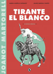 Tirante el Blanco. La novela gráfica Tirante el Blanco. La novela gráfica