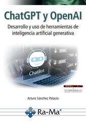 ChatGPT y OpenAI. Desarrollo y uso de herramientas de inteligencia artificial generativa ChatGPT y OpenAI. Desarrollo y uso de herramientas de inteligencia artificial generativa
