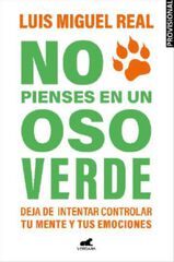 No pienses en un oso verde No pienses en un oso verde