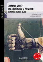 Good bye, veritat Good bye, veritat
