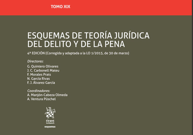 Tomo XIX Esquemas de Teoría Jurídica del Delito y de la Pena 4ª Edición 2018