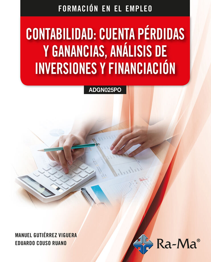 Contabilidad: cuentas pérdidas y ganancias, análisis de inversiones y financiación