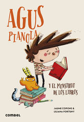 Agus Pianola y el monstruo de los libros Agus Pianola y el monstruo de los libros