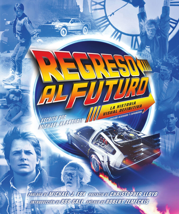 Regreso al futuro: la historia visual definitiva. Edici&oacute;n expandida