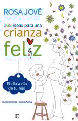 365 ideas para una crianza feliz 365 ideas para una crianza feliz