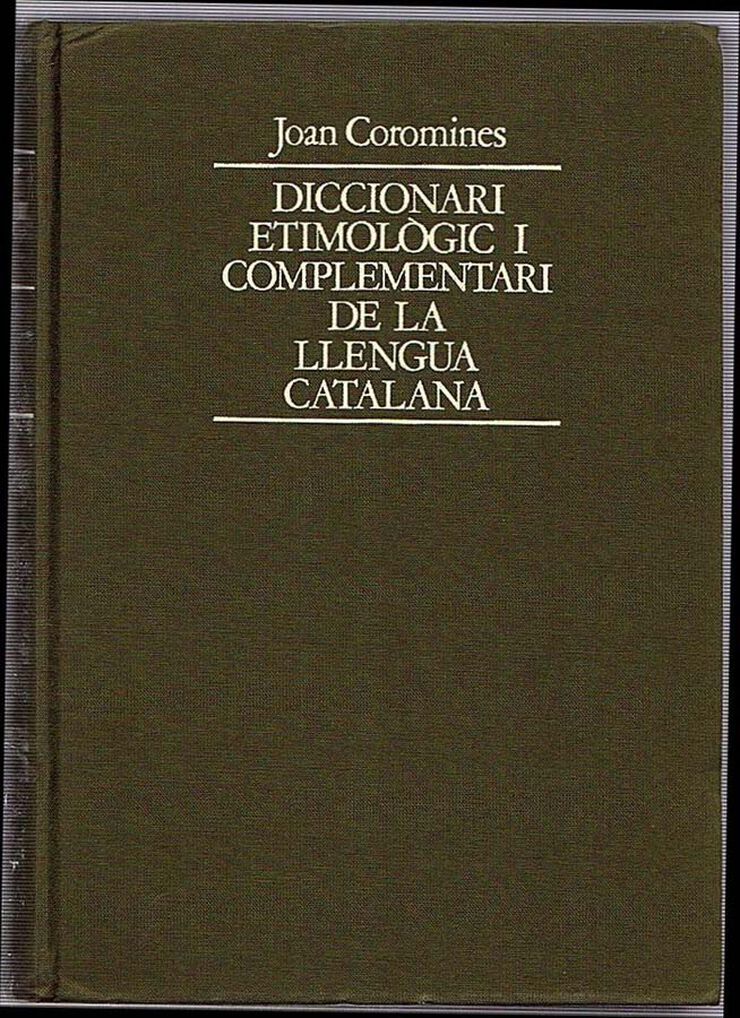 Diccionari etimològic de Llengua Catalana vol. 1