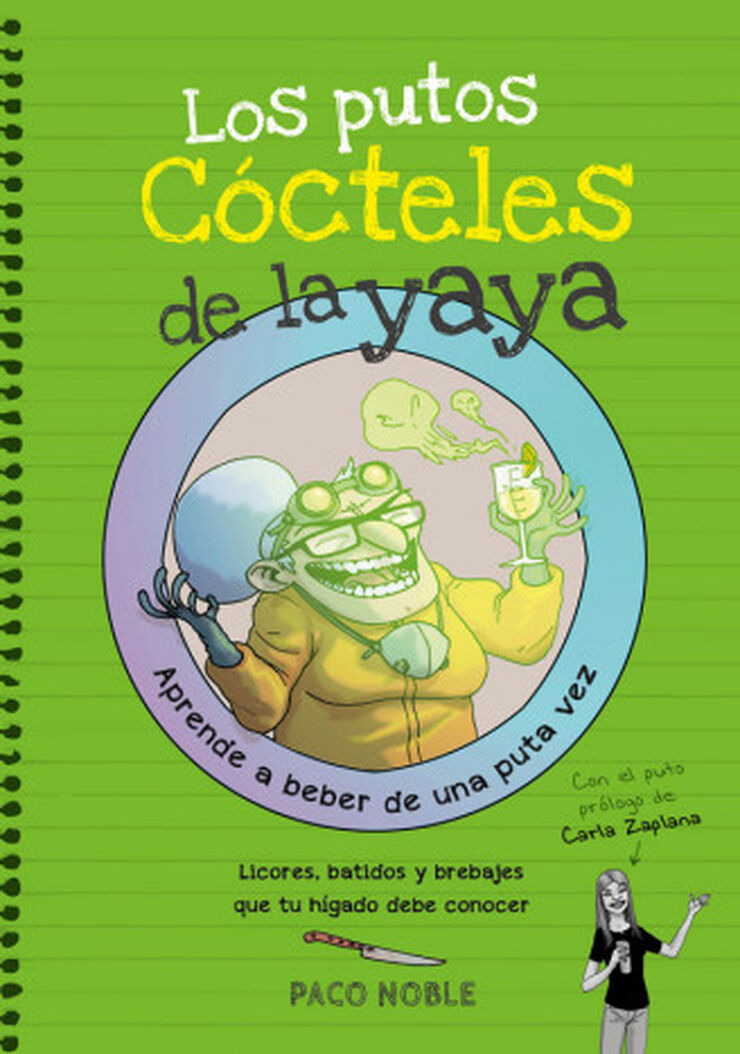 Putos cócteles de la yaya, Los