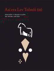 ASÍ ERA LEV TOLSTÓI (II) ASÍ ERA LEV TOLSTÓI (II)