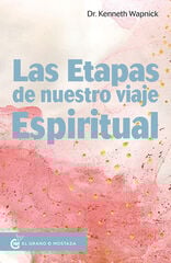 Las etapas de nuestro viaje espiritual Las etapas de nuestro viaje espiritual