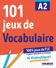 100% Jeux de FLE – 101 jeux de Vocabulaire A2 – Cahier de jeux
