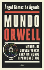 Mundo Orwell Mundo Orwell