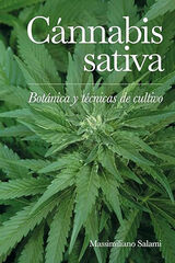 Cánnabis sativa: Botánica y técnicas de cultivo Cánnabis sativa: Botánica y técnicas de cultivo