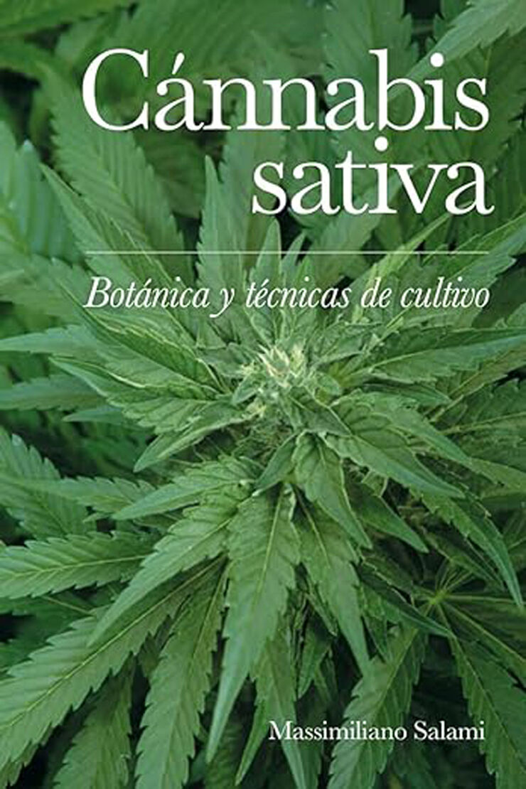 Cánnabis sativa: Botánica y técnicas de cultivo