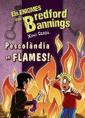 Pescolndia en flames! Pescolndia en flames!