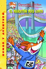 Geronimo Stilton 45. El marat&oacute;n m&aacute;s loco