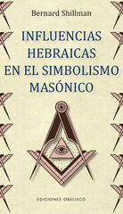Influencias hebraicas en el simbolismo masónico Influencias hebraicas en el simbolismo masónico