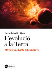 L'evolució a la Terra L'evolució a la Terra