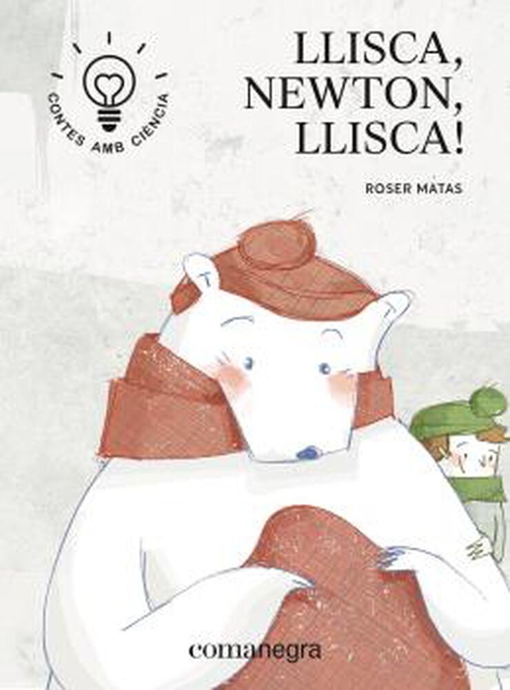 Llisca, Newton, llisca!