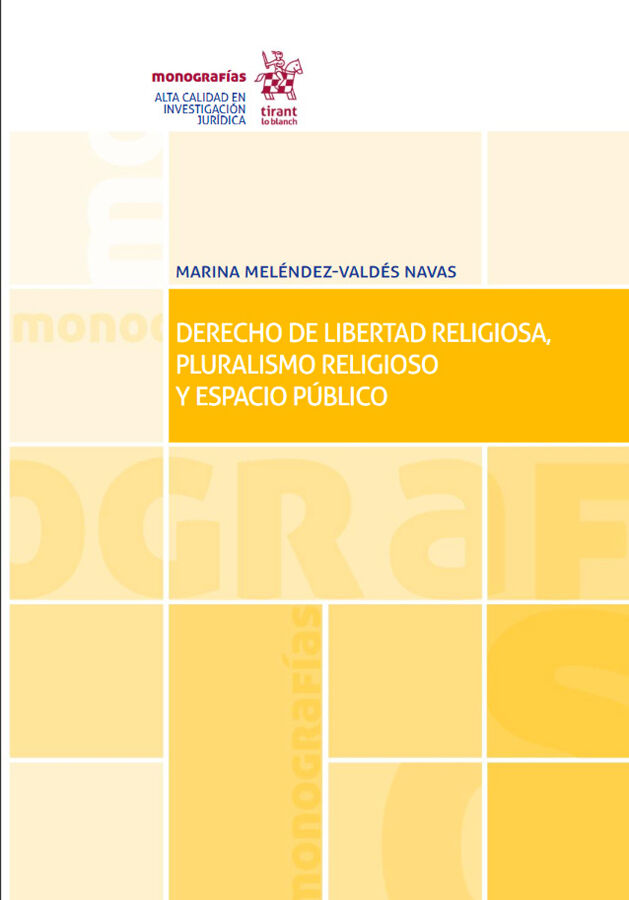 Derecho de Libertad Religiosa, Pluralismo Religioso y Espacio P&uacute;blico