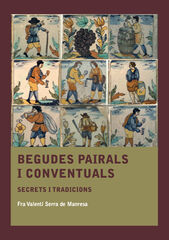 Begudes pairals i conventuals Begudes pairals i conventuals