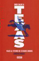 Dios salve a Texas Dios salve a Texas