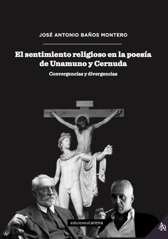 El sentimiento religioso en la poes&iacute;a de Unamuno y Cernuda