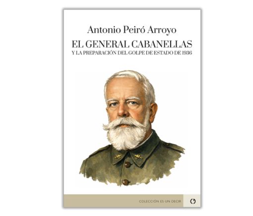 El General Cabanellas y la preparaci&oacute;n del golpe de estado de 1936