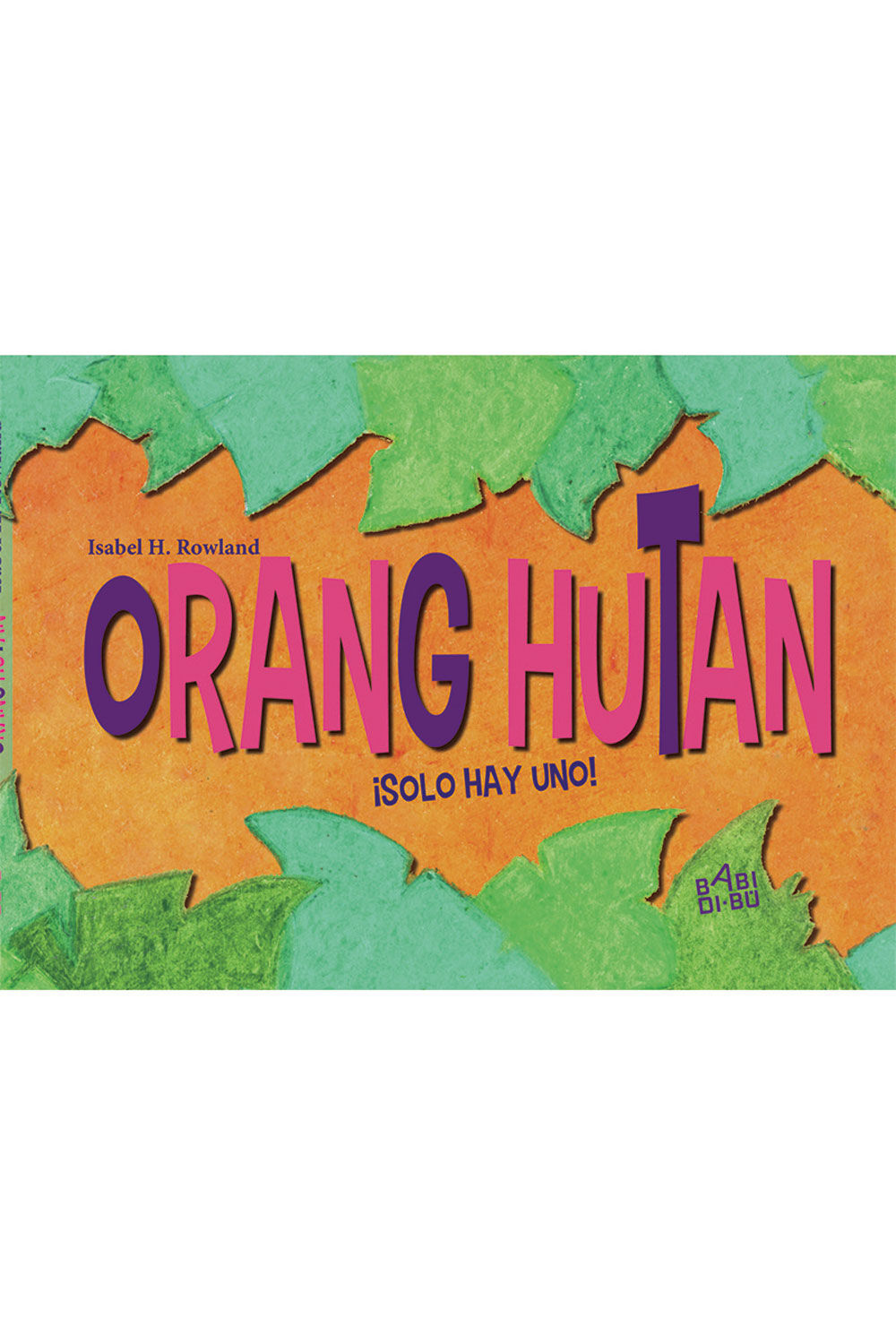 Orang Hutan, &iexcl;solo hay uno!