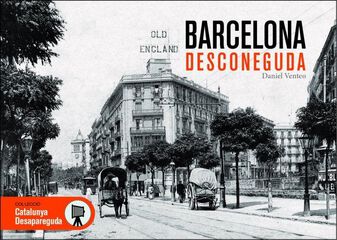 Barcelona desconeguda Barcelona desconeguda