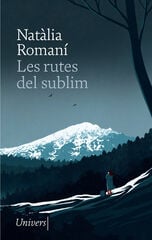 Les rutes del sublim Les rutes del sublim