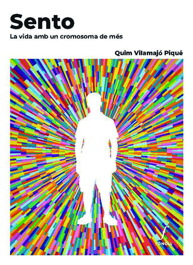 Sento. La vida amb un cromosoma de m&eacute;s