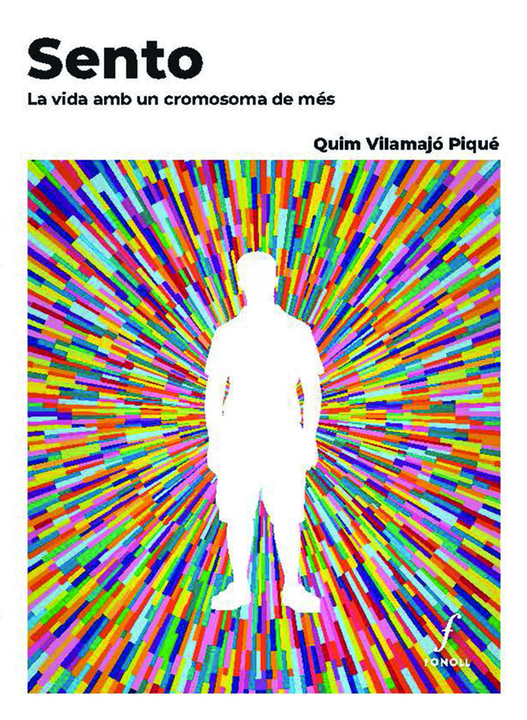 Sento. La vida amb un cromosoma de m&eacute;s