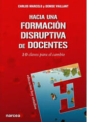 Hacia una formación disruptiva de docent Hacia una formación disruptiva de docent