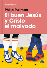 El buen Jesús y Cristo el malvado El buen Jesús y Cristo el malvado