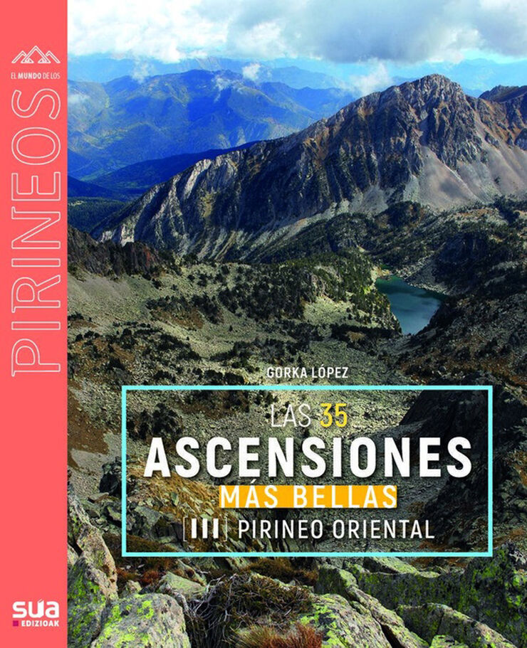 Las 35 ascenciones m&aacute;s bellas del Pirineo Oriental
