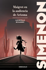 Maigret en la audiencia de Arizona (Las novelas de Maigret) Maigret en la audiencia de Arizona (Las novelas de Maigret)