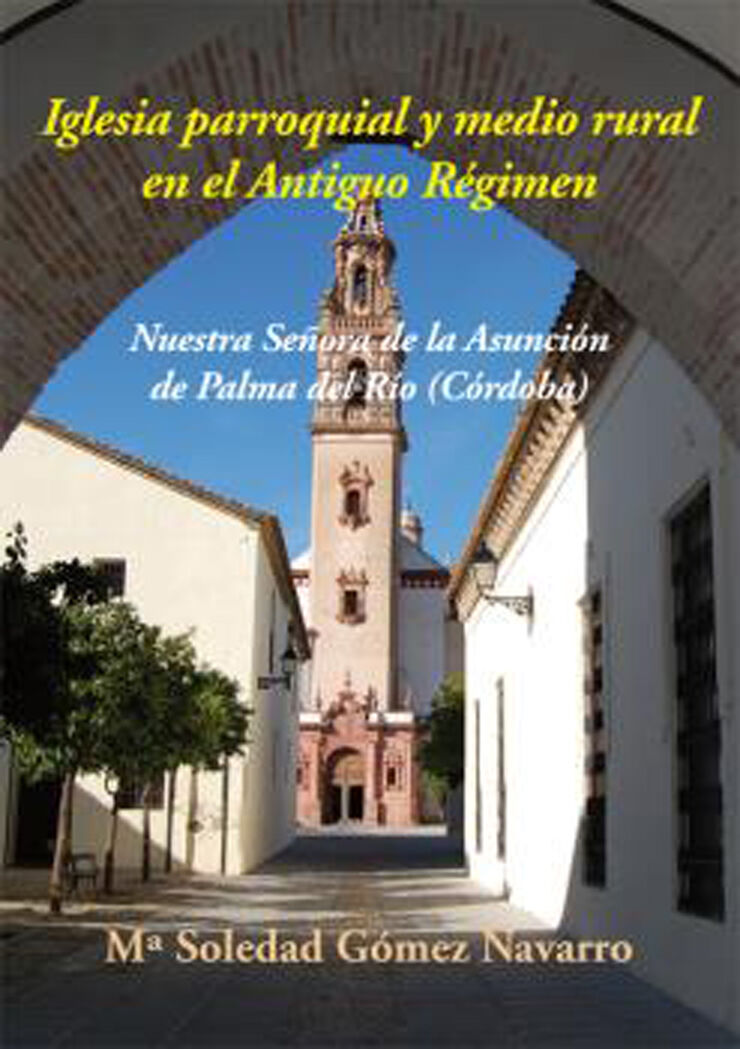Iglesia parroquial y medio rural en el Antiguo Régimen