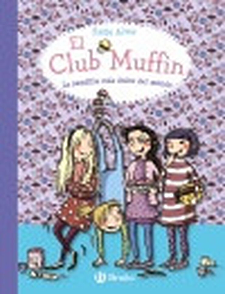 El Club Muffin: La pandilla más dulce del mundo