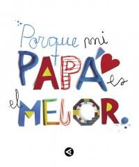 Porque mi papá es el mejor Porque mi papá es el mejor