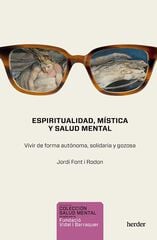 Espiritualidad, mística y salud mental Espiritualidad, mística y salud mental