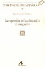 La expresión de la afirmación y la negación La expresión de la afirmación y la negación