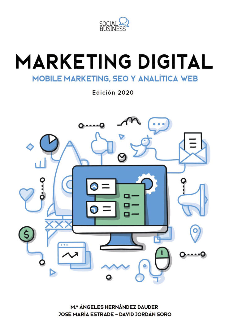 Marketing Digital. Mobile Marketing, SEO y Analítica Web. Edición 2020