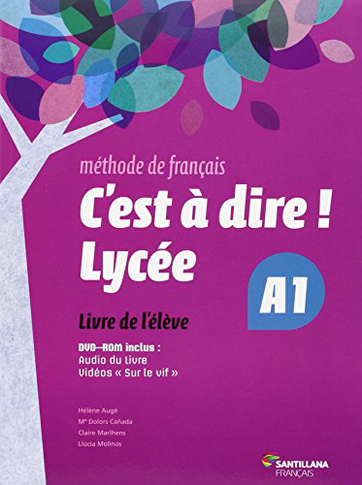 C'Est a Dire A1 Lycee Élève Pack 1º Bachillerato