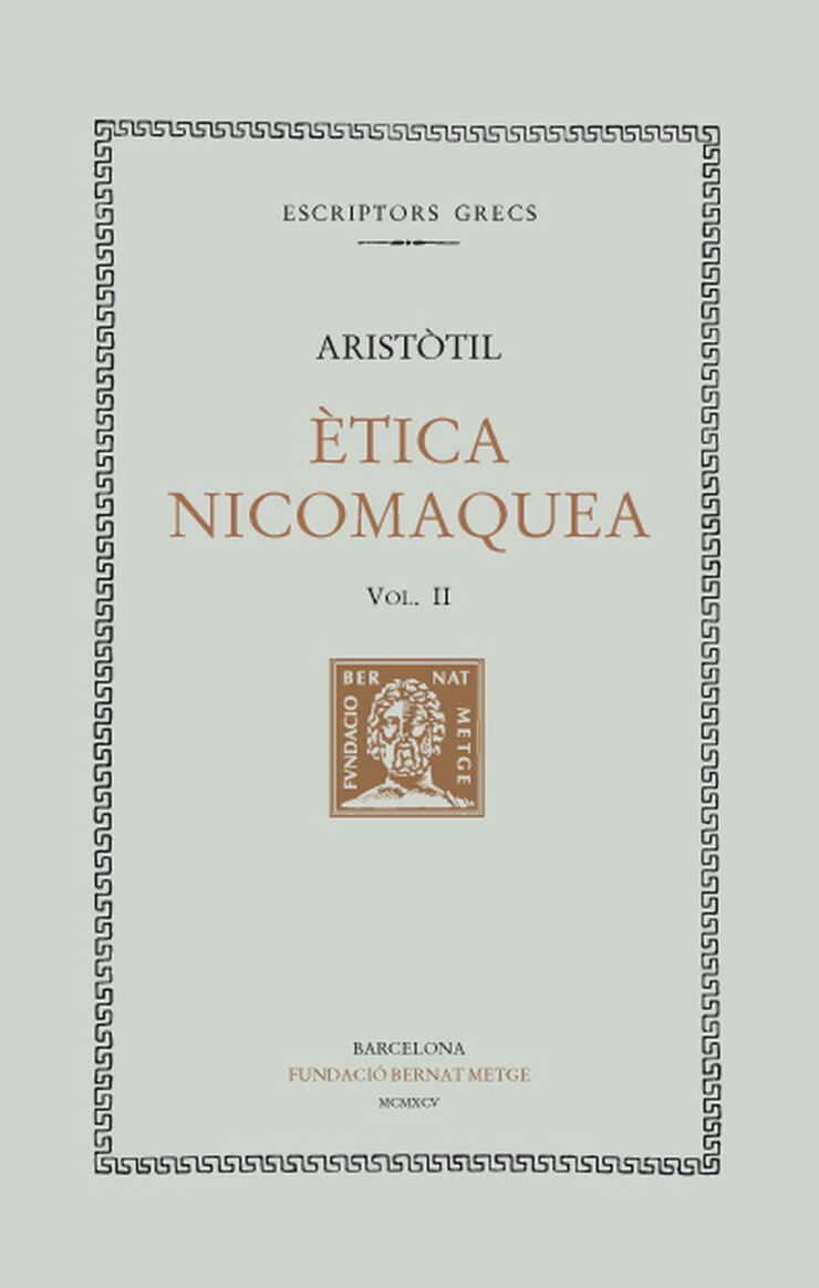 Ètica nicomaquea, vol. II i últim