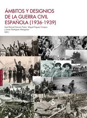 Ámbitos y designios de la guerra civil española Ámbitos y designios de la guerra civil española