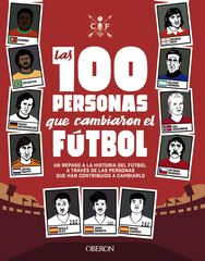 Las 100 personas que cambiaron el fútbol Las 100 personas que cambiaron el fútbol