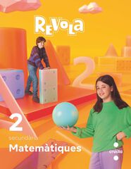 Matemàtiques 2n ESO Revola Matemàtiques 2n ESO Revola