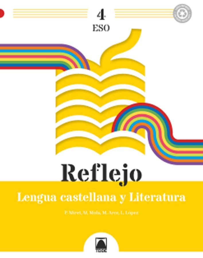 Reflejo 4. Lengua Castellana Y Literatura 4&ordm; ESO